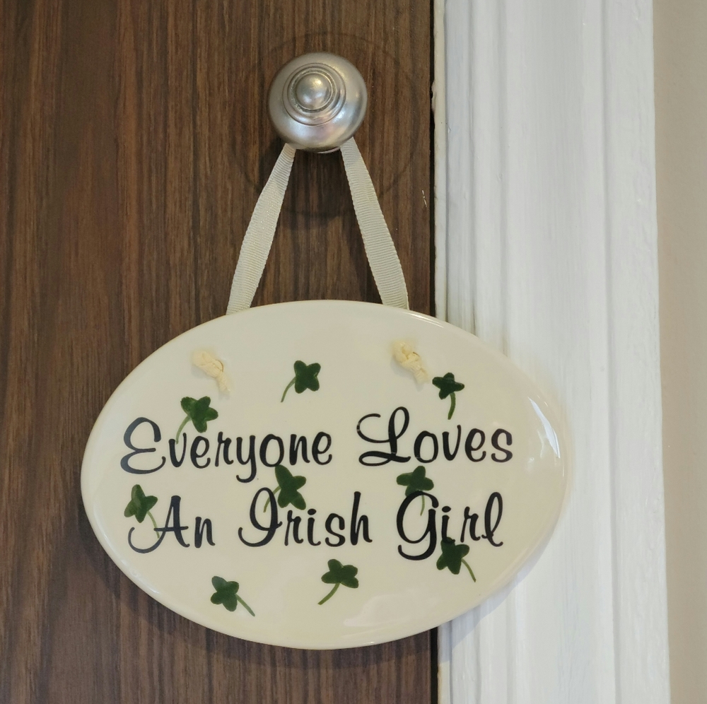 Everyone Loves an Irish Girl Sign